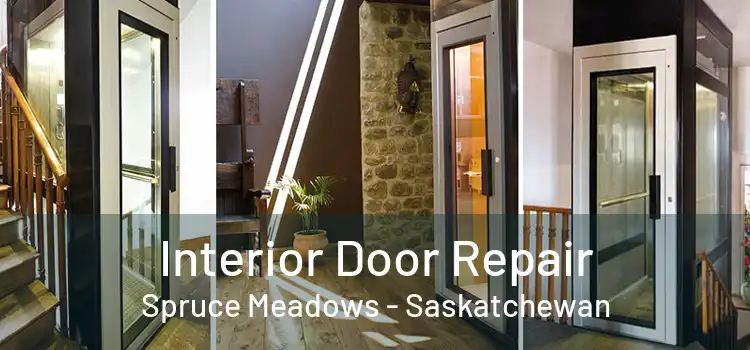 Interior Door Repair Spruce Meadows - Saskatchewan