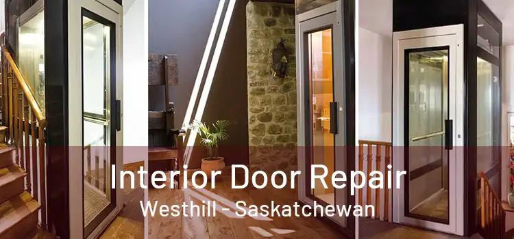 Interior Door Repair Westhill - Saskatchewan