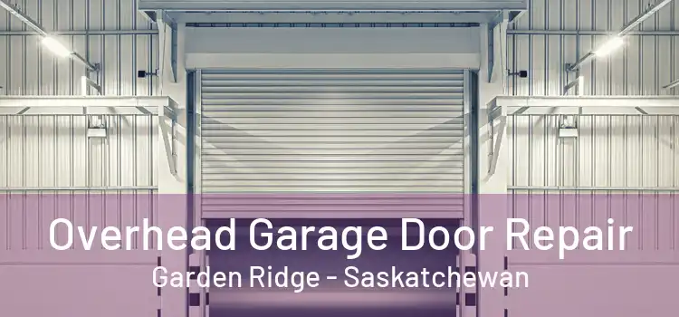 Overhead Garage Door Repair Garden Ridge - Saskatchewan