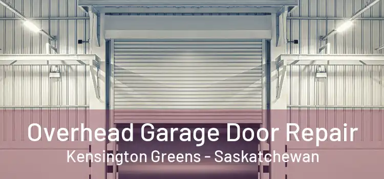 Overhead Garage Door Repair Kensington Greens - Saskatchewan