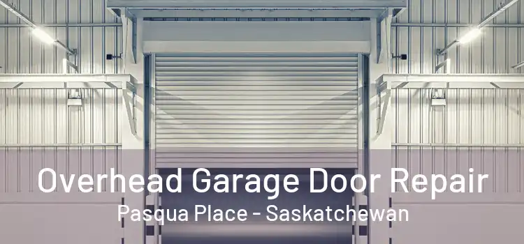 Overhead Garage Door Repair Pasqua Place - Saskatchewan