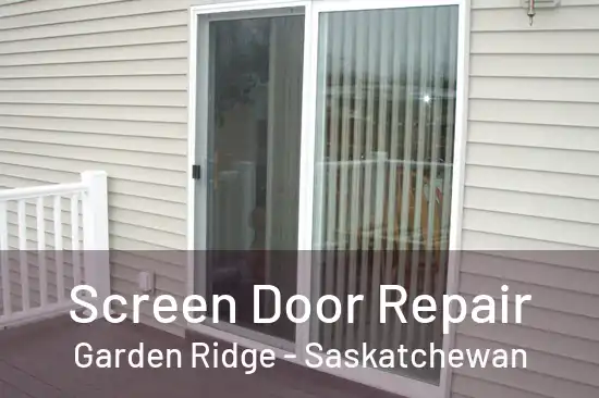 Screen Door Repair Garden Ridge - Saskatchewan