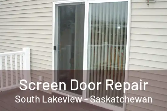 Screen Door Repair South Lakeview - Saskatchewan