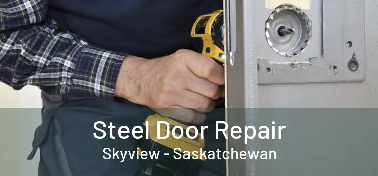 Steel Door Repair Skyview - Saskatchewan